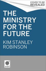 Cover of: Ministry for the Future by Kim Stanley Robinson