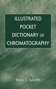 Cover of: Illustrated Pocket Dictionary of Chromatography by Paul C. Sadek