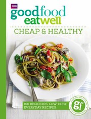 Cover of: Good Food Eat Well: Cheap and Healthy