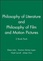 Cover of: Philosophy of Literature and Philosophy of Film and Motion Pictures, 2 Book Set