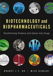 Cover of: Biotechnology and Biopharmaceuticals by Rodney J.Y. Ho, Milo Gibaldi