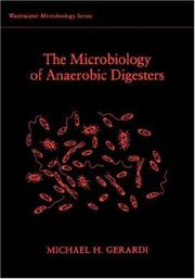 Cover of: The Microbiology of Anaerobic Digesters (Wastewater Microbiology Series)
