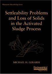 Cover of: Settleability Problems and Loss of Solids in the Activated Sludge Process (Wastewater Microbiology Series)