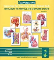 Cover of: Interactions: Exploring the Functions of the Human Body , Regulation: The Nervous and Endocrine Systems