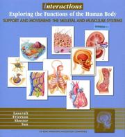 Cover of: Interactions: Exploring the Functions of the Human Body , Support and Movement: The Skeletal and Muscular Systems