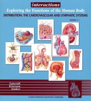 Cover of: Interactions: Exploring the Functions of the Human Body , Distribution: The Cardiovascular and Lymphatic Systems