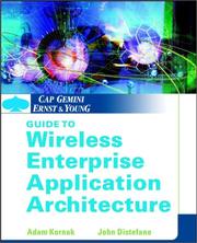 Cap Gemini Ernst & Young guide to wireless enterprise application architecture by Adam Kornak, John Distefano