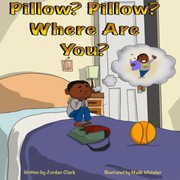 Cover of: Pillow? Pillow? Where Are You?