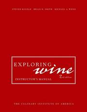 Exploring wine by Steven Kolpan, Brian H. Smith, Michael A. Weiss
