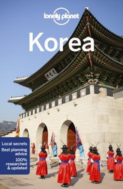 Cover of: Lonely Planet Korea 12 by Damian Harper, Masovaida Morgan, Thomas O'Malley, Phillip Tang, Rob Whyte