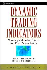 Cover of: Dynamic Trading Indicators: Winning with Value Charts and Price Action Profile