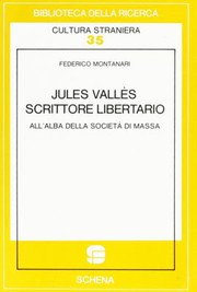 Cover of: Jules Vallès, scrittore libertario: all'alba della società di massa