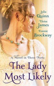 Cover of: The Lady Most Likely...: A Novel in Three Parts