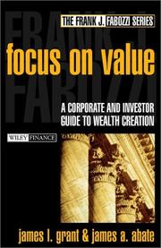 Cover of: Focus on value: a corporate and investor guide to wealth creation