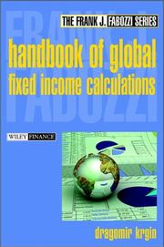 Handbook of global fixed income calculations by Dragomir Krgin