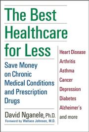 Cover of: The Best Healthcare for Less: Save Money on Chronic Medical Conditions and Prescription Drugs