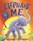 Cover of: Elephant Me