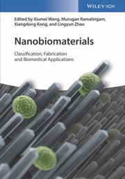 Cover of: Nanobiomaterials: Classification, Fabrication and Biomedical Applications