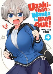 Cover of: Uzaki-chan Wants to Hang Out! Vol. 4 by Take