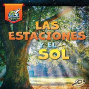 Cover of: Las Estaciones y el Sol by Lisa J. Amstutz, Alma Patricia Ramirez