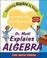 Cover of: Dr. Math Explains Algebra