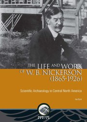 Cover of: Life and Work of W. B. Nickerson: Scientific Archaeology in Central North America