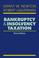 Cover of: Bankruptcy and Insolvency Taxation