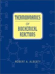 Thermodynamics of Biochemical Reactions by Robert A. Alberty