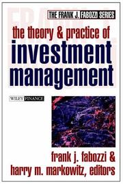 Cover of: The theory and practice of investment management by Frank J. Fabozzi, Harry M. Markowitz editors.