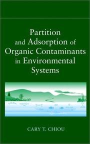 Partition and Adsorption of Organic Contaminants in Environmental Systems by Cary T. Chiou