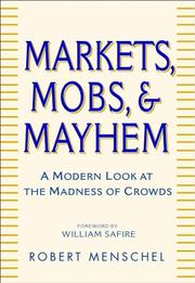 Markets, Mobs, and Mayhem by Robert Menschel