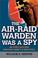 Cover of: The Air Raid Warden Was a Spy