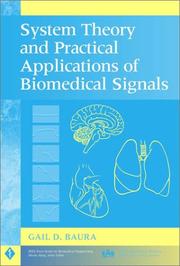 System theory and practical applications of biomedical signals by Gail D. Baura
