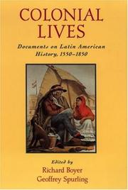 Cover of: Colonial lives: documents on Latin American history, 1550-1850