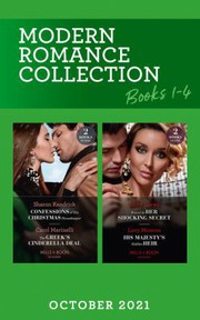Cover of: Modern Romance October 2021 Books 1-4: Confessions of His Christmas Housekeeper / the Greek's Cinderella Deal / Bound by Her Shocking Secret / His Majesty's Hidden Heir