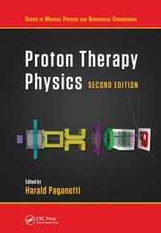Proton Therapy Physics, Second Edition by Harald Paganetti