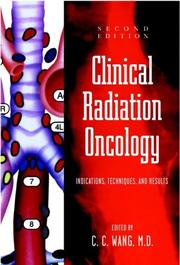 Cover of: Clinical Radiation Oncology: Indications, Techniques, and Results