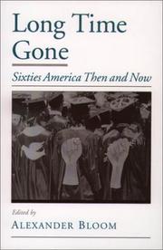 Cover of: Long Time Gone: Sixties America Then and Now (Viewpoints on American Culture)