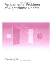Cover of: Fundamental problems of algorithmic algebra by Chee-Keng Yap