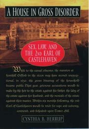 Cover of: A house in gross disorder: sex, law, and the 2nd Earl of Castlehaven