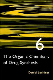 Cover of: The Organic Chemistry of Drug Synthesis, Vol. 6 by Daniel Lednicer
