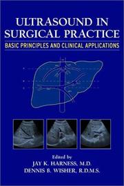 Cover of: Ultrasound in surgical practice: basic principles and clinical applications