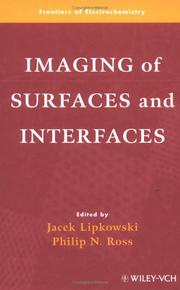 Cover of: Imaging of surfaces and interfaces by editors, Jacek Lipkowski and Philip N. Ross.