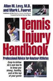 Cover of: Tennis Injury Handbook by Allan M. Levy, Mark L. Fuerst