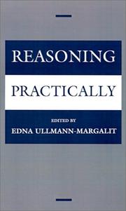 Cover of: Reasoning practically by edited by Edna Ullmann-Margalit.