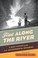 Cover of: First along the River