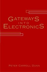 Cover of: Gateways into electronics by Peter Carroll Dunn