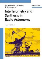 Interferometry and synthesis in radio astronomy by Thompson, A. R.