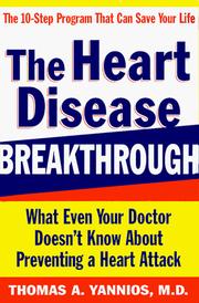 Cover of: The Heart Disease Breakthrough | Thomas Yannios M.D.