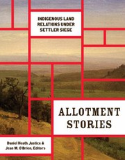 Cover of: Allotment Stories: Indigenous Land Relations under Settler Siege